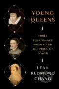 Kniha: Young Queens (Leah Redmond Chang). Farrar, Straus and Giroux, 2023