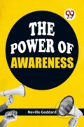 Kniha: The Power of Awareness (Neville Goddard). Double 9 Books LLP, 2023