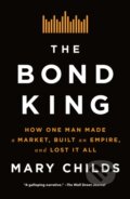Kniha: The Bond King (Mary Childs). Flatiron Books, 2025