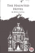 Kniha: The Haunted Hotel (Wilkie Collins). Double 9 Books LLP, 2022