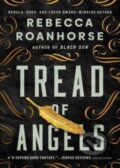 Kniha: Tread of Angels (Rebecca Roanhorse). S&S/Saga Press, 2023