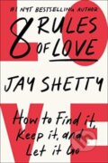Kniha: 8 Rules of Love (Jay Shetty). Simon & Schuster, 2023