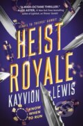 Kniha: Heist Royale (Kayvion Lewis). , 2024
