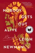 Kniha: Nobody Gets Out Alive (Leigh Newman). Scribner, 2023