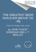 Kniha: The Greatest Beer Run Ever (J. T. Molloy a John Donohue). , 2022
