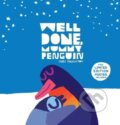 Kniha: Well Done, Mummy Penguin (Chris Haughton). Walker books, 2022
