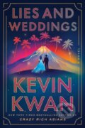 Kniha: Lies and Weddings (Kevin Kwan). , 2024