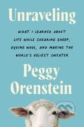 Kniha: Unraveling (Peggy Orenstein). HarperCollins, 2024