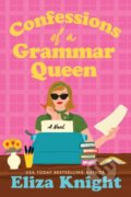 Kniha: Confessions of a Grammar Queen (Eliza Knight). , 2025
