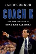 Kniha: Coach K (Ian O'connor). Mariner Books, 2022