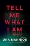 Kniha: Tell Me What I Am (Una Mannion). HarperCollins, 2023