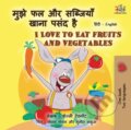 Kniha: I Love to Eat Fruits and Vegetables (Hindi English Bilingual Books for Kids) (Kidkiddos Books a Shelley Admont). Kidkiddos, 2021