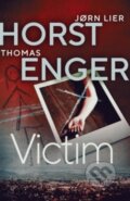 Kniha: Victim (Jørn Lier Horst a Thomas Enger). Orenda Books, 2024