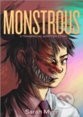Kniha: Monstrous (Sarah Myer). First Second, 2023