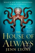 Kniha: The House of Always (Jenn Lyons). Tor Books, 2022