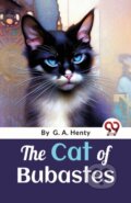 Kniha: The Cat of Bubastes (G.A. Henty). Double 9 Books LLP, 2023