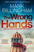 Kniha: The Wrong Hands (Mark Billingham). Sphere, 2024