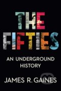 Kniha: The Fifties (James R. Gaines). Simon & Schuster, 2022