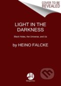 Kniha: Light in the Darkness (Heino Falcke). HarperOne, 2022