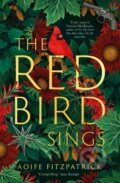 Kniha: The Red Bird Sings (Aoife Fitzpatrick). Virago, 2023