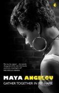 Kniha: Gather Together In My Name (Dr Maya Angelou). Virago, 2024