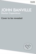 Kniha: Doctor Copernicus (John Banville). Picador, 2026