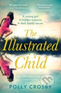 Kniha: The Illustrated Child (Polly Crosby). HQ, 2021