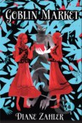 Kniha: Goblin Market (Diane Zahler). Holiday house, 2024
