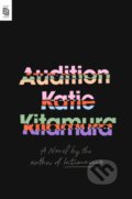 Kniha: Audition (Katie Kitamura). , 2025