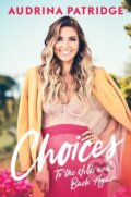 Kniha: Choices (Audrina Patridge). Gallery, 2022