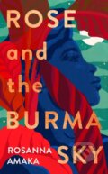 Kniha: Rose and the Burma Sky (Rosanna Amaka). Doubleday, 2023