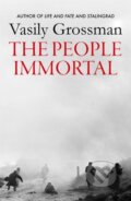 Kniha: The People Immortal (Vasily Grossman). MacLehose Press, 2023