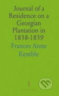 Kniha: Journal Of A Residence On A Georgian Pla (Frances Anne Kemble). , 2024