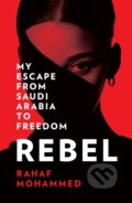 Kniha: Rebel (Rahaf Mohammed). HarperCollins, 2023