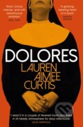 Kniha: Dolores (Lauren Aimee Curtis). Weidenfeld and Nicolson, 2021