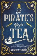 Kniha: A Pirate's Life for Tea (Rebecca Thorne). Tor, 2024