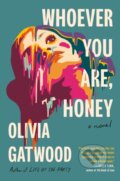 Kniha: Whoever You Are, Honey (Olivia Gatwood). The Dial Press, 2024