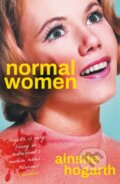 Kniha: Normal Women (Ainslie Hogarth). Atlantic Books, 2025