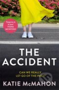 Kniha: The Accident (Mcmahon Katie). Zaffre, 2023