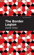 Kniha: The Border Legion (Zane Grey). , 2021