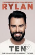 Kniha: TEN: The decade that changed my future (Rylan Clark). Seven Dials, 2022