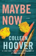 Kniha: Maybe Now (Colleen Hoover). Atria Books, 2022