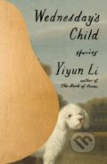 Kniha: Wednesday's Child (Yiyun Li). Farrar, Straus and Giroux, 2023