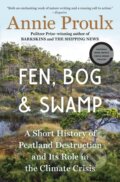 Kniha: Fen, Bog and Swamp (Annie Proulx). Scribner, 2023