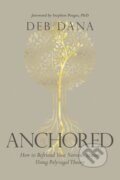 Kniha: Anchored (Deborah Dana). Sounds True, 2021