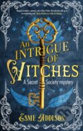 Kniha: An Intrigue of Witches (Esme Addison). Severn House, 2024