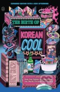 Kniha: The Birth of Korean Cool (Euny Hong). , 2025