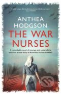Kniha: The War Nurses (Anthea Hodgson). , 2024