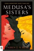 Kniha: Medusa's Sisters (Lauren J. A. Bear). Ace, 2023