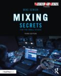 Kniha: Mixing Secrets for the Small Studio (Mike Senior). Focal Press, 2025